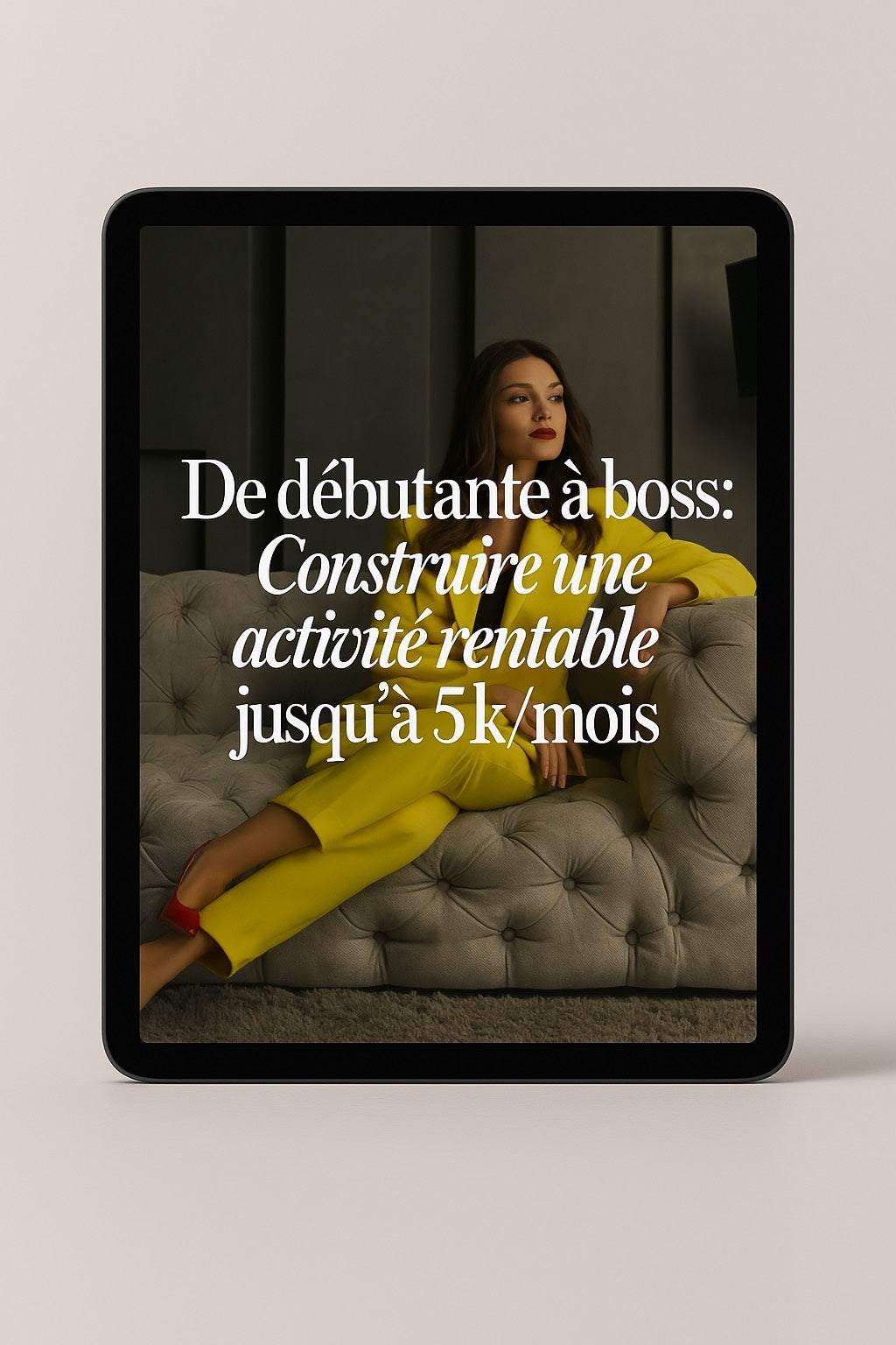 De Débutante à Boss – Activité Rentable