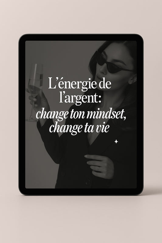 L'Énergie de l'Argent – Change ton mindset